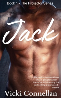 Enlarge image Cover: Jack (The Protector Series, #1) - Vicki Connellan