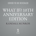 Cover: What If? 10th Anniversary Edition - Blackstone Publishing