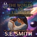 Cover: The Worlds of S.E. Smith, Vol. 1 - Susan E. Smith