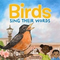 Cover: Birds Sing Their Words - Free Spirit Publishing Inc.,U.S.