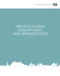 Cover: Hier ist es sch&ouml;n! Zukunft Stadt- und Ortsbildschutz! - Internationales St&auml;dteforum Graz