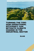 Cover: Turning the Tide: How Operational Efficiency Can Mitigate Climate Change in the Industrial Sector - tredition
