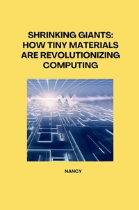 Enlarge image Cover: Shrinking Giants: How Tiny Materials are Revolutionizing Computing - tredition