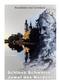 Cover: Schloss Schwerin - Juwel des Nordens - tredition