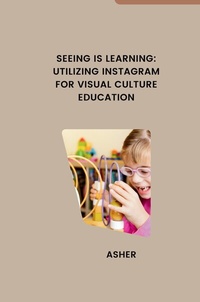 Enlarge image Cover: Seeing is Learning: Utilizing Instagram for Visual Culture Education - tredition