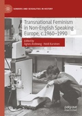 Cover: Transnational Feminism in Non-English Speaking Europe, c.1960-1990 - Palgrave Macmillan