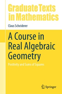 Enlarge image Cover: A Course in Real Algebraic Geometry - Springer