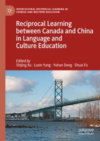 Enlarge image Cover: Reciprocal Learning between Canada and China in Language and Culture Education - Palgrave Macmillan