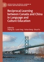 Cover: Reciprocal Learning between Canada and China in Language and Culture Education - Palgrave Macmillan