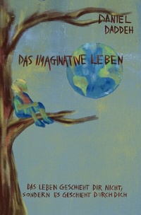 Abbildung von: Das Imaginative Leben - Tolino Media