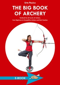 Abbildung von: The Big Book of Archery - Hörnig, A