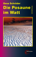 Cover: Die Posaune im Watt - Kulturmaschinen Verlag