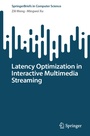 Cover: Latency Optimization in Interactive Multimedia Streaming - Springer