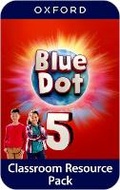Cover: Blue Dot: Level 5: Classroom Resources Pack - Oxford University Press