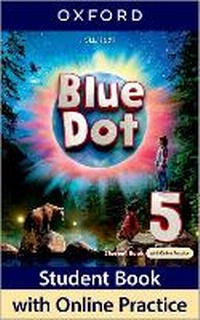 Enlarge image Cover: Blue Dot: Level 5: Student Book with Online Practice - Oxford University Press