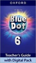 Cover: Blue Dot: Level 6: Teacher's Guide with Digital Pack - Oxford University Press