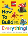 Cover: LEGO How to Build Everything! - DK Children