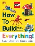 Cover: LEGO How to Build Everything! - Penguin Young Readers