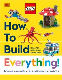 Enlarge image Cover: LEGO How to Build Everything! - Penguin Young Readers