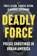 Cover: Deadly Force - Princeton University Press