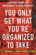 Cover: You Only Get What You're Organized to Take - Beacon Press