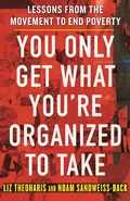 Cover: You Only Get What You're Organized to Take - Beacon Press