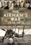 Cover: The Airman's War, 1914-1918 - Pen & Sword Books Ltd