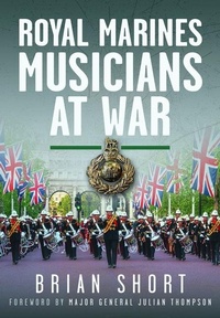 Enlarge image Cover: Royal Marines Musicians at War - Pen & Sword Books Ltd