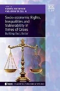 Enlarge image Cover: Socio-economic Rights, Inequalities and Vulnerability in Times of Crises - Edward Elgar Publishing