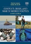 Cover: Conflict, Crisis, and War in World Politics - Edward Elgar Publishing