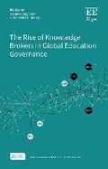 Cover: The Rise of Knowledge Brokers in Global Education Governance - Edward Elgar Publishing