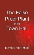 Cover: The False Proof Plant at the Town Hall - Resarton Books