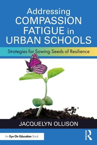 Abbildung von: Addressing Compassion Fatigue in Urban Schools - Routledge