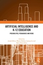 Cover: Artificial Intelligence and K-12 Education - Routledge