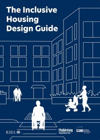 Enlarge image Cover: The Inclusive Housing Design Guide - RIBA Publishing