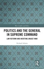 Cover: Politics and the General in Supreme Command - Routledge