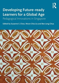 Enlarge image Cover: Developing Future-ready Learners for a Global Age - Routledge