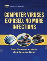 Abbildung von: Computer Viruses Exposed: No More Infections - Lulu.com