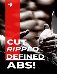 Abbildung von: Cut, Ripped, Defined Abs! - Lulu.com