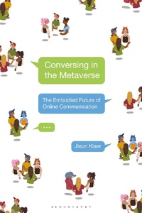 Abbildung von: Conversing in the Metaverse - Bloomsbury Academic
