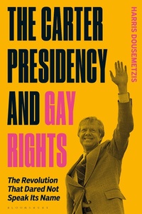 Abbildung von: The Carter Presidency and Gay Rights - Bloomsbury Academic