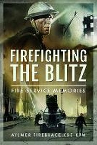 Abbildung von: Firefighting the Blitz - Frontline Books