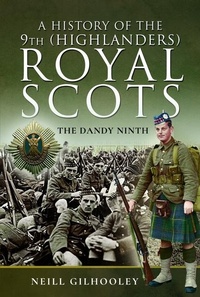 Abbildung von: A History of the 9th (Highlanders) Royal Scots - Pen & Sword Military