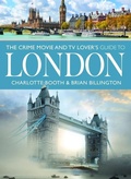 Cover: The Crime Movie and TV Lover's Guide to London - White Owl