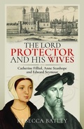 Bild: The Lord Protector and His Wives - Pen & Sword History