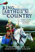 Cover: King Arthur's Country - Pen & Sword Military