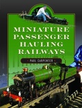 Cover: Miniature Passenger Hauling Railways - Pen & Sword Transport