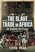 Cover: The Slave Trade in Africa - Pen & Sword History