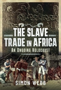 Abbildung von: The Slave Trade in Africa - Pen & Sword History