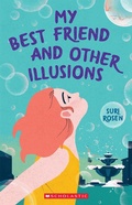 Cover: My Best Friend and Other Illusions - Scholastic Canada Ltd